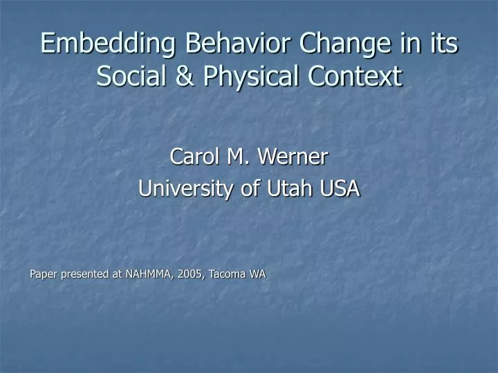embedding behavior change in its social physical context