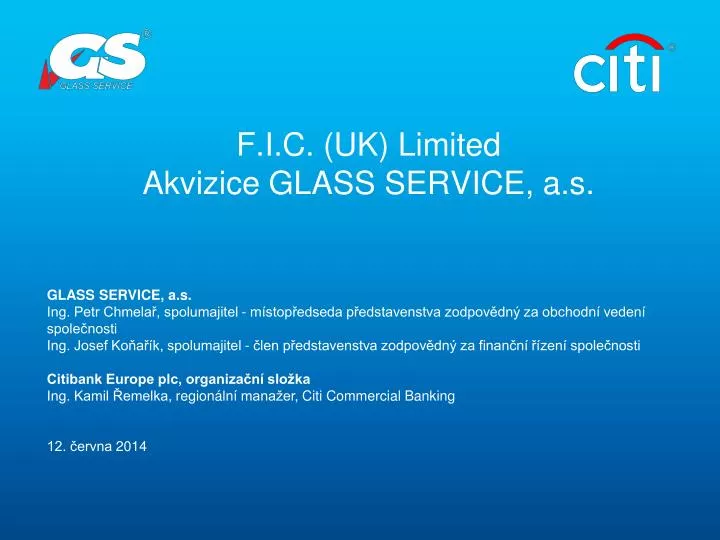 f i c uk limited akvizice glass service a s