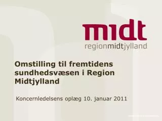 Omstilling til fremtidens sundhedsvæsen i Region Midtjylland