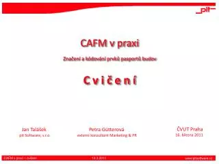 CAFM v praxi Značení a kódování prvků pasportů budov C v i č e n í