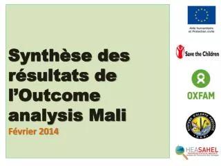 Synthèse des résultats de l’ Outcome analysis Mali Février 2014
