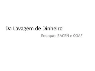 da lavagem de dinheiro