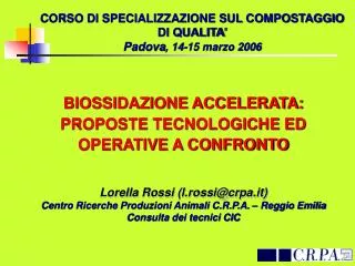 CORSO DI SPECIALIZZAZIONE SUL COMPOSTAGGIO DI QUALITA’ Padova , 14-15 marzo 2006