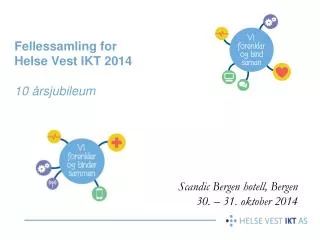 Fellessamling for Helse Vest IKT 2014 10 årsjubileum