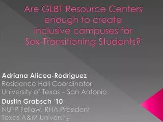 Are GLBT Resource Centers enough to create inclusive campuses for Sex-Transitioning Students?