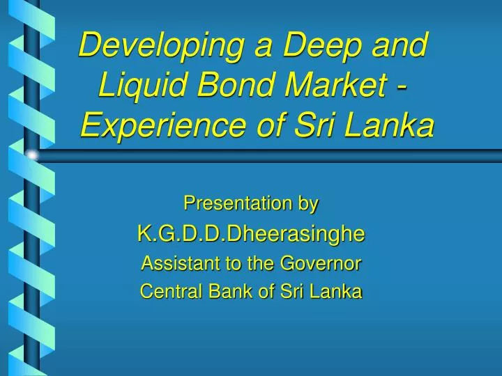 developing a deep and liquid bond market experience of sri lanka