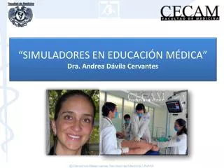 “SIMULADORES EN EDUCACIÓN MÉDICA” Dra. Andrea Dávila Cervantes