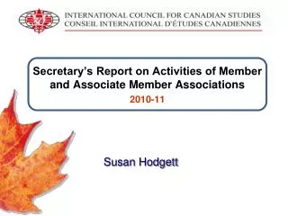 Secretary’s Report on Activities of Member and Associate Member Associations 2010-11