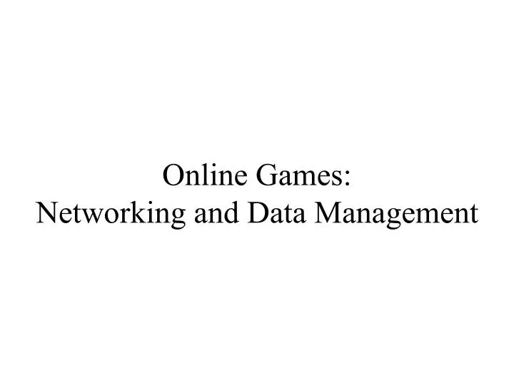 online games networking and data management