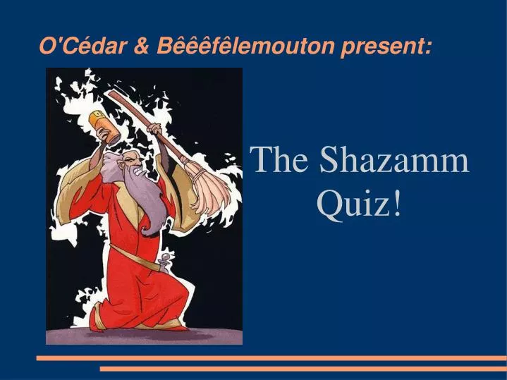 the shazamm quiz