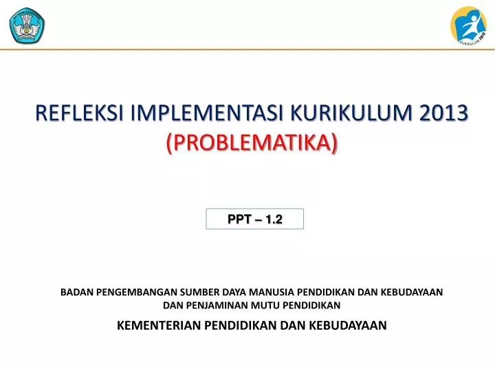 refleksi implementasi kurikulum 2013 problematika
