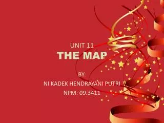 UNIT 11 THE MAP