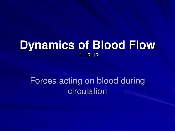 dynamics of blood flow 11 12 12