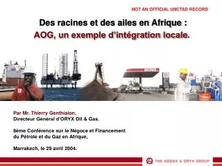 Des racines et des ailes en Afrique : AOG, un exemple d’intégration locale .