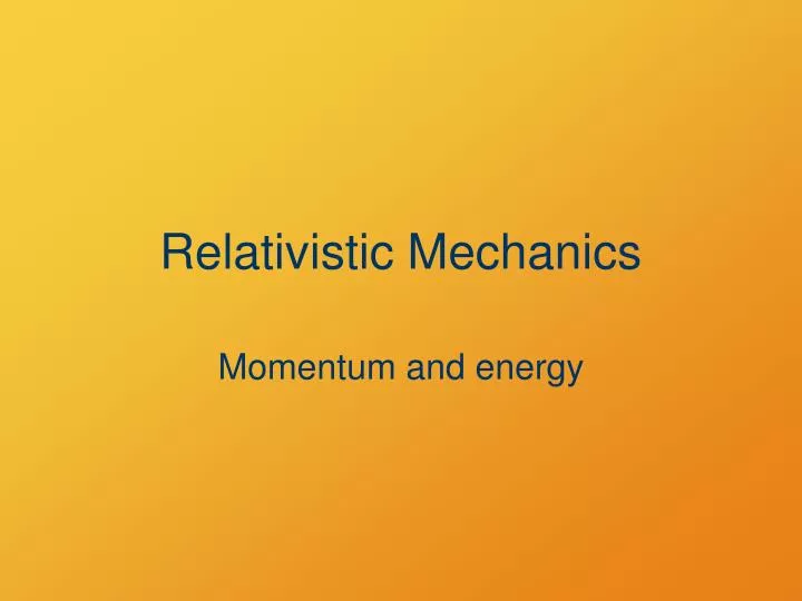 relativistic mechanics
