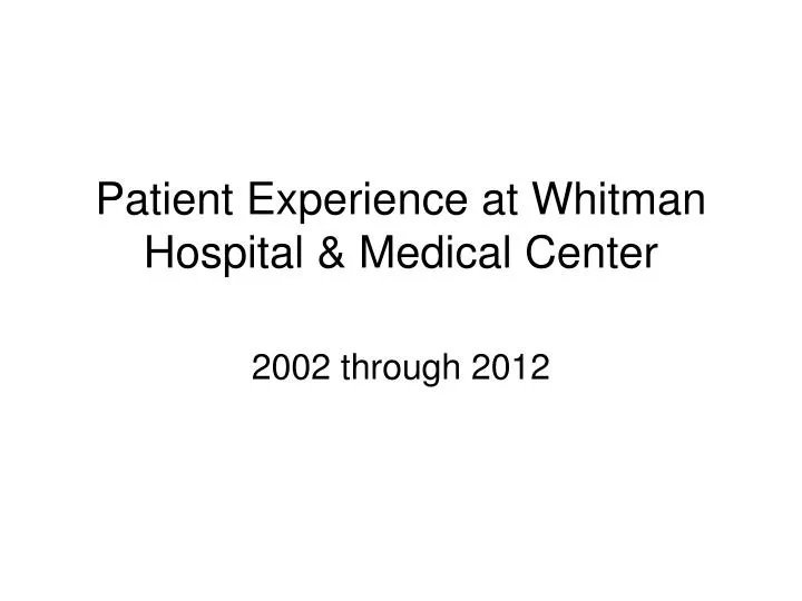 patient experience at whitman hospital medical center