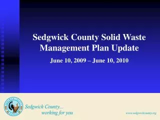 Sedgwick County Solid Waste Management Plan Update June 10, 2009 – June 10, 2010