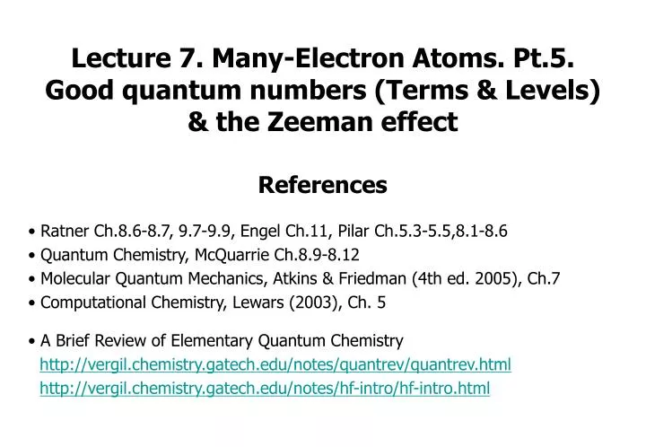 lecture 7 many electron atoms pt 5 good quantum numbers terms levels the zeeman effect