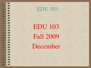 EDU 103