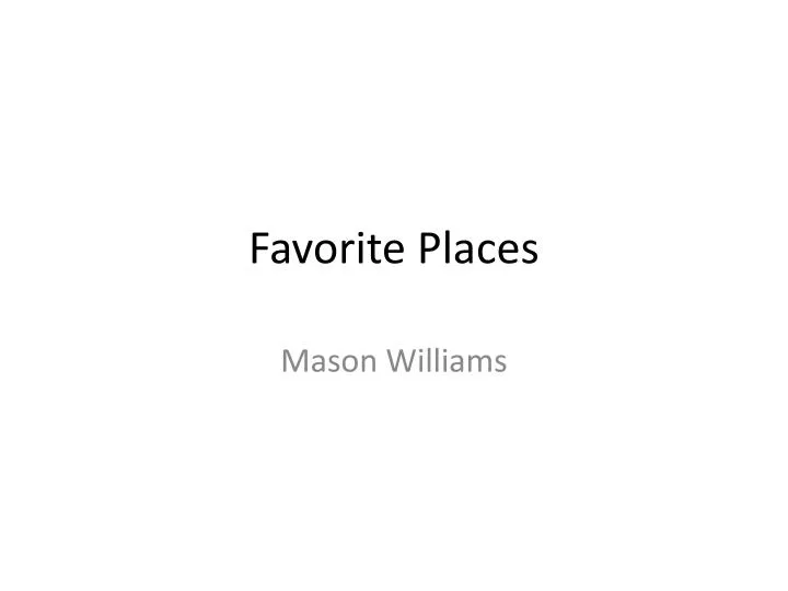 favorite places