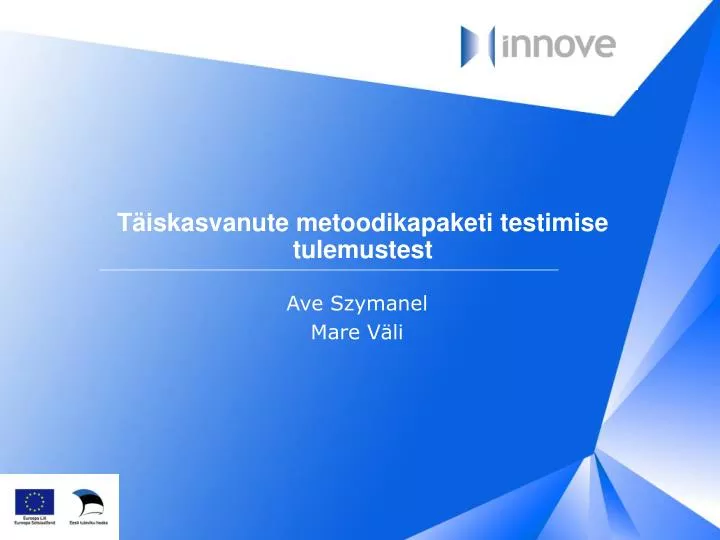 t iskasvanute metoodikapaketi testimise tulemustest