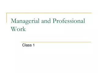 Managerial and Professional Work