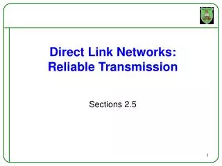 Direct Link Networks: Reliable Transmission
