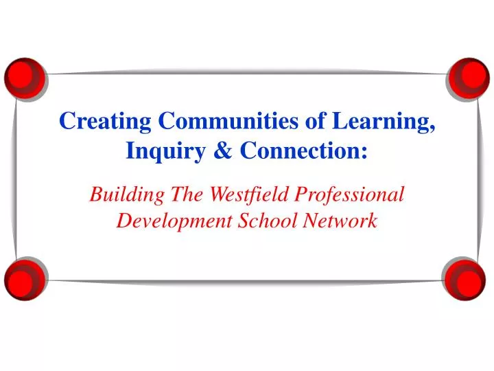 creating communities of learning inquiry connection