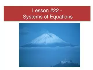 Lesson #22 - Systems of Equations
