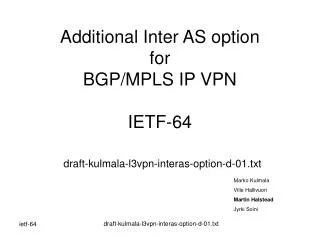 Additional Inter AS option for BGP/MPLS IP VPN IETF-64