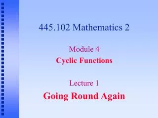 445.102 Mathematics 2
