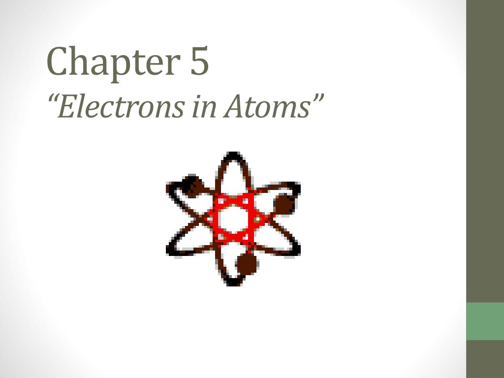 PPT - Chapter 5 “Electrons in Atoms” PowerPoint Presentation, free ...