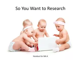 So You Want to Research