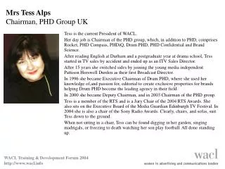 Mrs Tess Alps Chairman, PHD Group UK