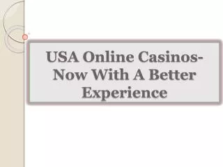 USA Online Casinos-Now With A Better Experience