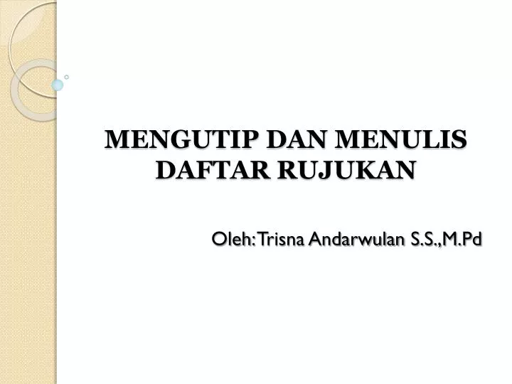 m engutip dan m enulis d aftar r ujukan