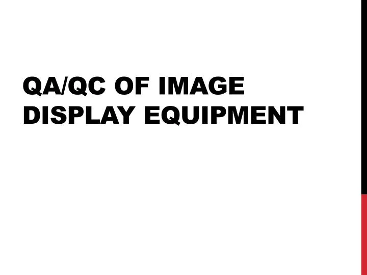 qa qc of image display equipment