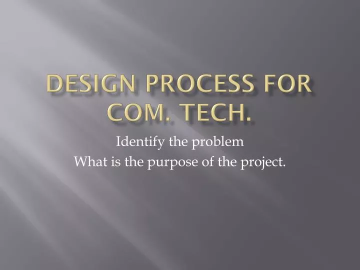 design process for com tech