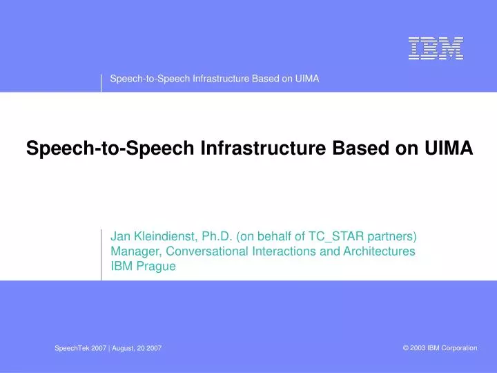 speech to speech infrastructure based on uima