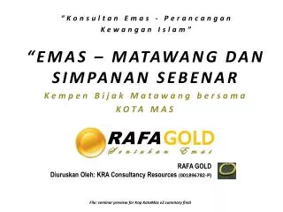 RAFA GOLD Diuruskan Oleh : KRA Consultancy Resources ( 001896782-P)