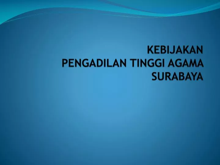 kebijakan pengadilan tinggi agama surabaya