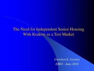 The Need for Independent Senior Housing With Krakow as a Test Market