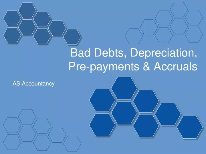 bad debts depreciation pre payments accruals