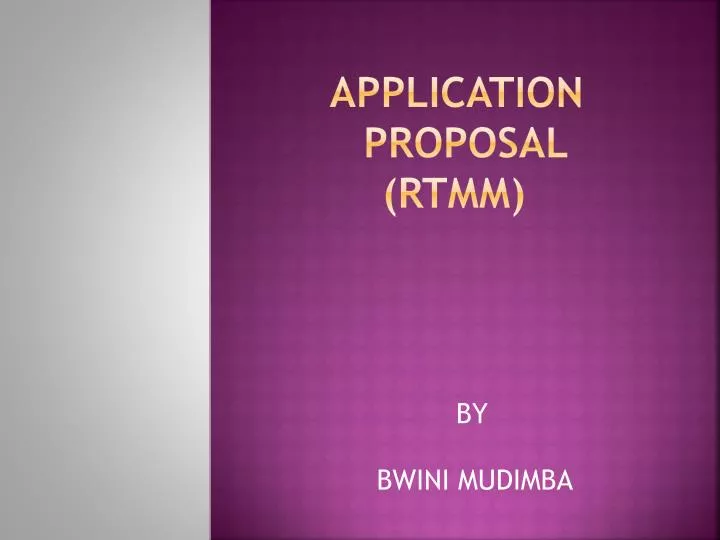 application proposal rtmm