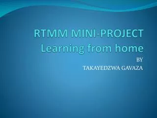 RTMM MINI-PROJECT Learning from home