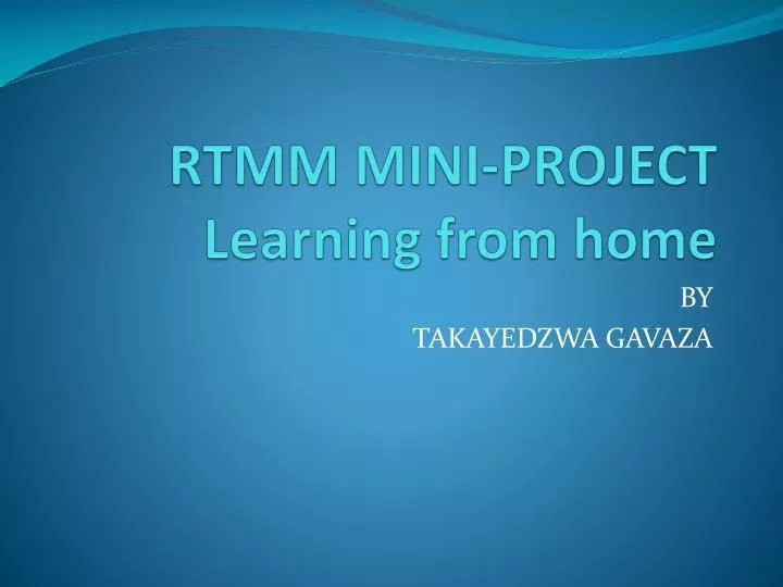rtmm mini project learning from home