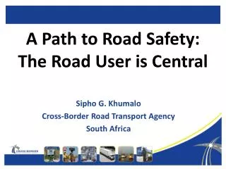 A Path to Road Safety: The Road User is Central
