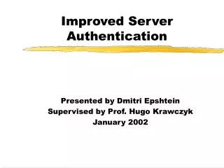 Improved Server Authentication