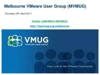 Melbourne VMware User Group ( MVMUG )