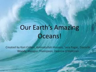 Our Earth’s A mazing O ceans!